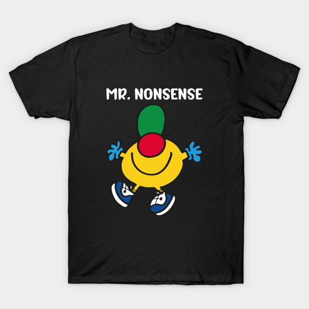 MR. NONSENSE T-Shirt by reedae